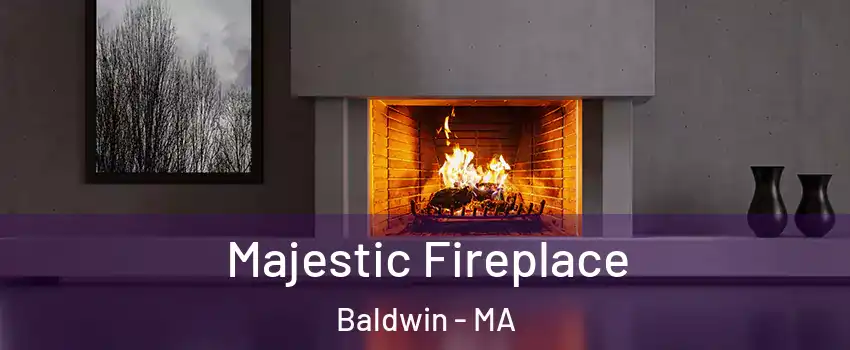 Majestic Fireplace Baldwin - MA