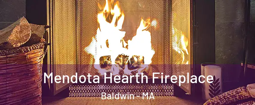 Mendota Hearth Fireplace Baldwin - MA