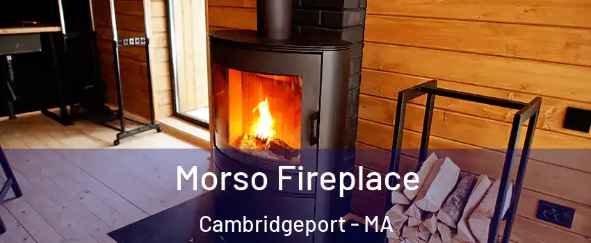 Morso Fireplace Cambridgeport - MA