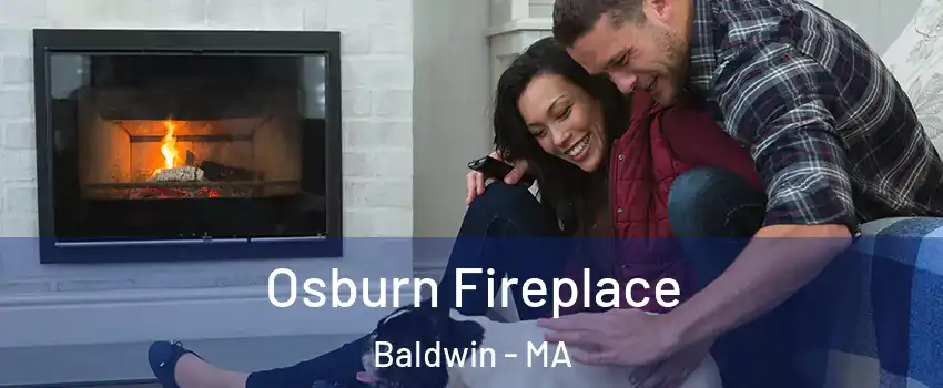 Osburn Fireplace Baldwin - MA