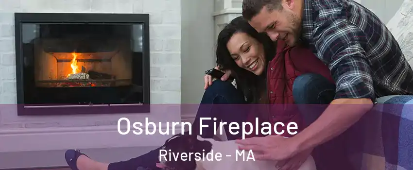 Osburn Fireplace Riverside - MA