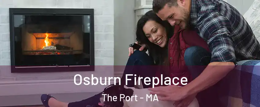 Osburn Fireplace The Port - MA