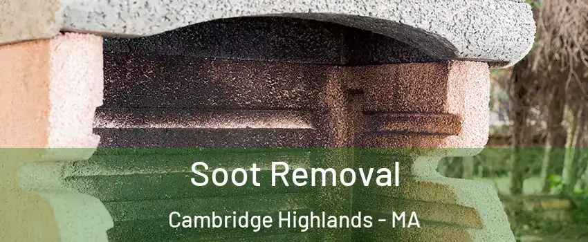 Soot Removal Cambridge Highlands - MA