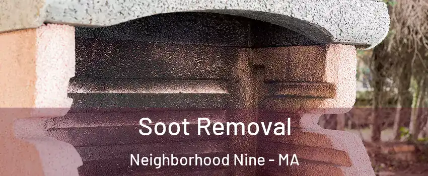 Soot Removal Neighborhood Nine - MA