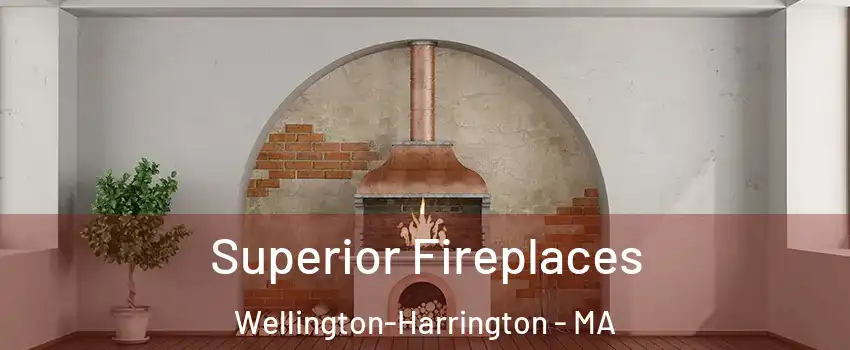 Superior Fireplaces Wellington-Harrington - MA