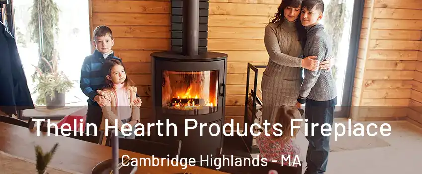 Thelin Hearth Products Fireplace Cambridge Highlands - MA