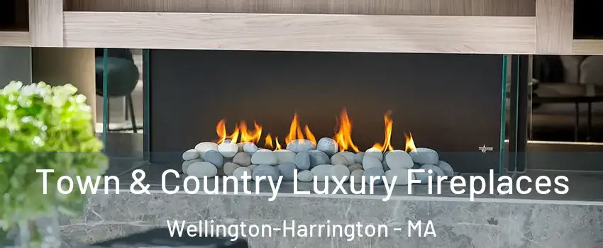 Town & Country Luxury Fireplaces Wellington-Harrington - MA