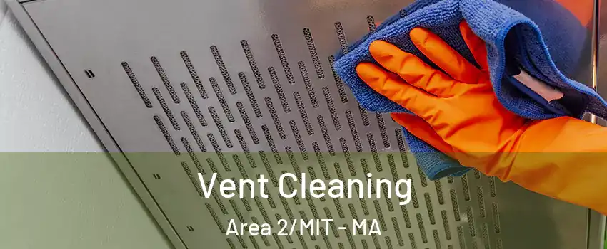 Vent Cleaning Area 2/MIT - MA