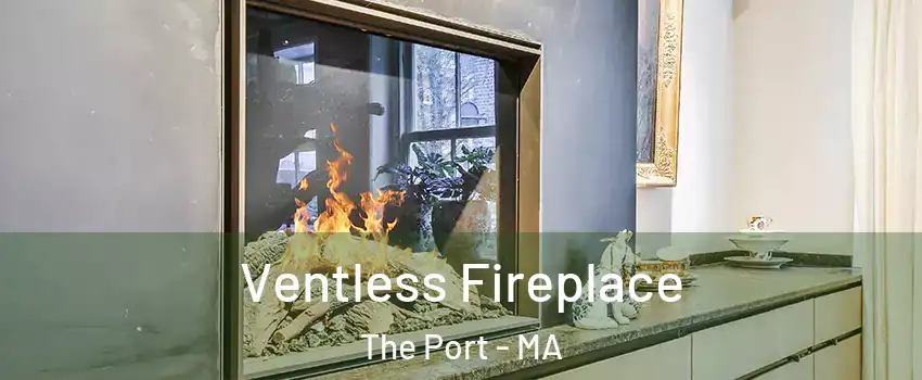 Ventless Fireplace The Port - MA