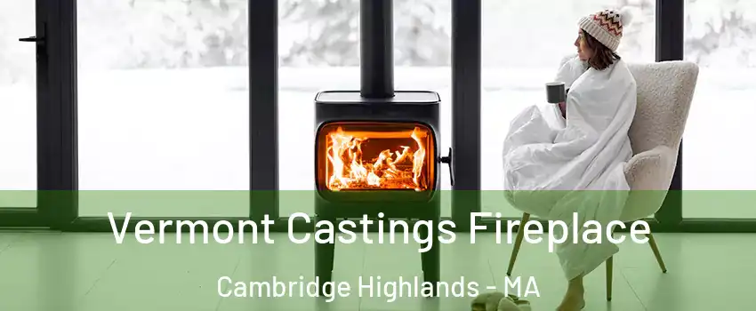 Vermont Castings Fireplace Cambridge Highlands - MA