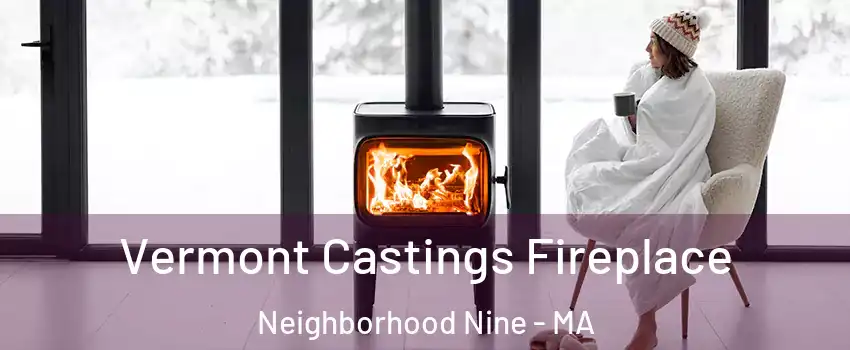 Vermont Castings Fireplace Neighborhood Nine - MA