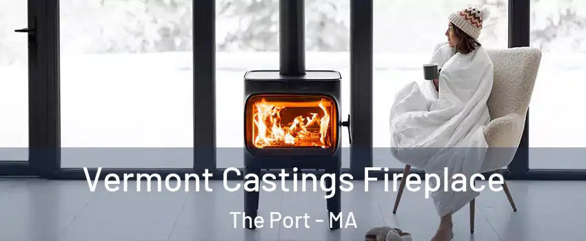 Vermont Castings Fireplace The Port - MA