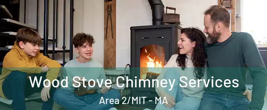 Wood Stove Chimney Services Area 2/MIT - MA