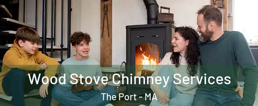 Wood Stove Chimney Services The Port - MA