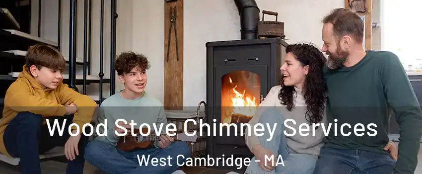 Wood Stove Chimney Services West Cambridge - MA