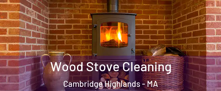 Wood Stove Cleaning Cambridge Highlands - MA