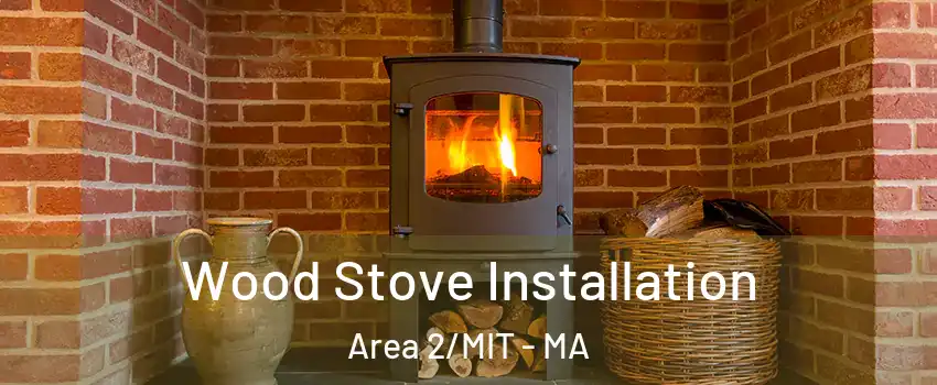 Wood Stove Installation Area 2/MIT - MA